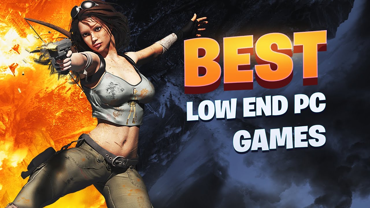 Best Games for Low End PC