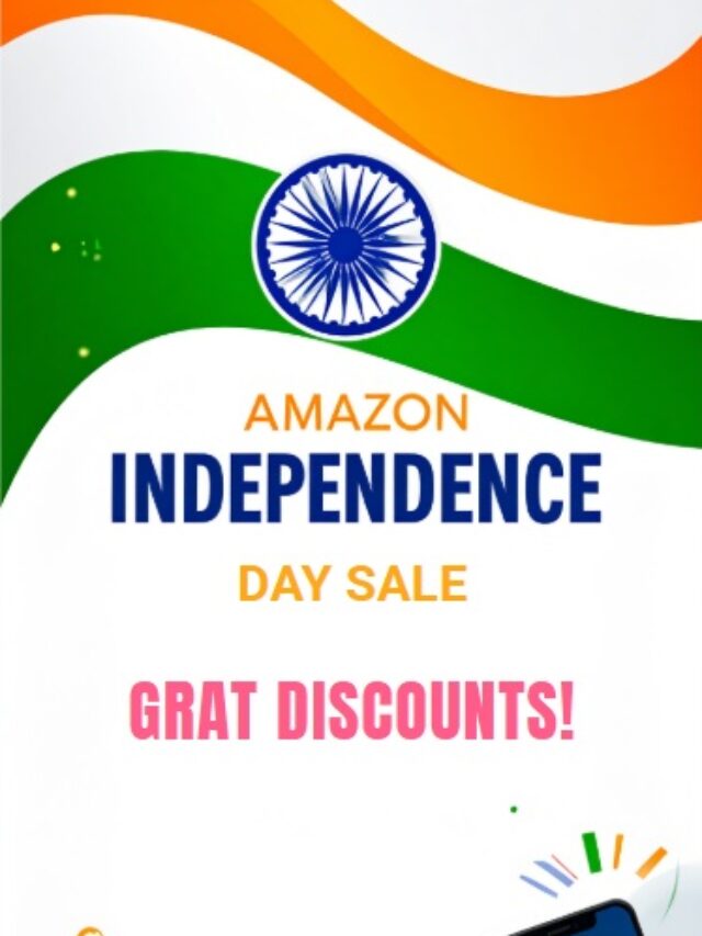 Amazon Independence Day Sale 2025: Top Mobile Deals You Can’t Miss!